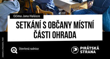 Očima Jana Halásze - Setkání vedení města s občany místní částí Ohrada